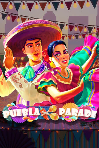Демо игра Puebla Parade играть онлайн | Casino X Official бесплатно